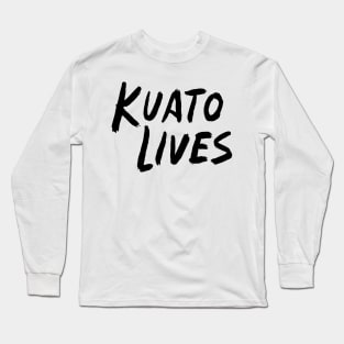 KUATO LIVES! Long Sleeve T-Shirt